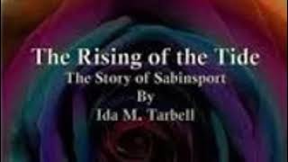 Ida M Tarbell 1111 The Rising Of The Tide [upl. by Meer]