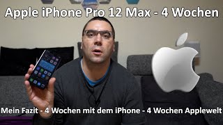 Apple iPhone 12 Pro Max  Mein Fazit nach den ersten 4 Wochen in der Applewelt  Meine Meinung [upl. by Salvatore865]