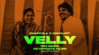 Velly Music Video  Amar Singh Chamkila  Riki Music  RB Effects Films [upl. by Fayola]