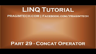 Part 29 Concat operator in LINQ [upl. by Yerffe619]