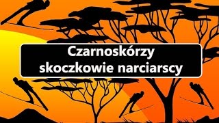 Czarnoskórzy skoczkowie narciarscy [upl. by Cornwell]