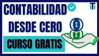 Contabilidad Básica para Principiantes  ¿ Que es la Contabilidad CURSO GRATIS [upl. by Sida]