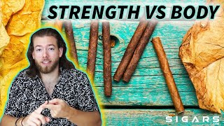 Cigar Strength vs Body  Whats the difference [upl. by Iramohs]