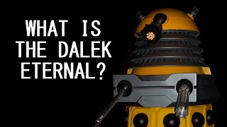 Explaining the updated lore of the Eternal Dalek [upl. by Gilliam]