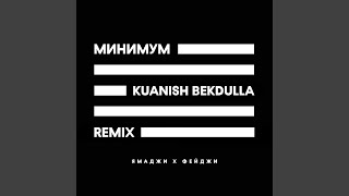 Минимум Kuanish Bekdulla Remix [upl. by Adnovad]