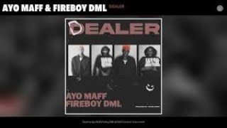 Ayo Maff Ft Fireboy Dealer Radio Edit Clean Version [upl. by Spracklen208]