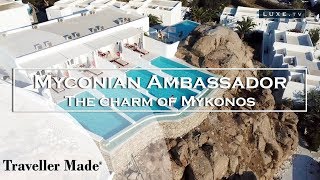 The Myconian Ambassador  The art of living and the charm of Mykonos  LUXETV [upl. by Gunter]