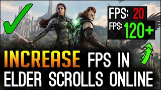 How to Increase Performance in ESO  How to Guide FPS [upl. by Stent]