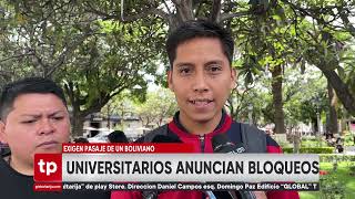 UNIVERSITARIOS ANUNCIAN BLOQUEOS Y CHOFERES REPLEGARAN MICROS [upl. by Portuna968]