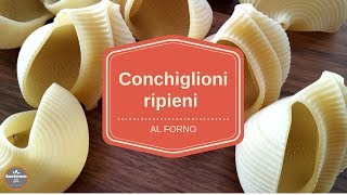 CONCHIGLIONI RIPIENI AL FORNO di INSIEME CON GUSTO [upl. by Laflam114]