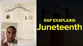 What Is Juneteenth  Rap Explains [upl. by Delmor]