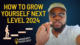 How to grow yourself Next Level 2024  Best Motivational Speech [upl. by Evot]