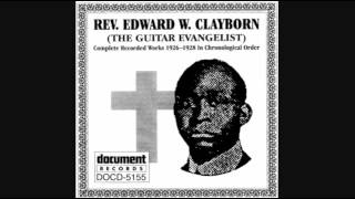 Rev Edward Clayborn  Then Well Need That True Religion [upl. by Morissa]