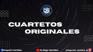 CUARTETOS ORIGINALES  Dj Diego Santillan🎧 [upl. by Rufina]