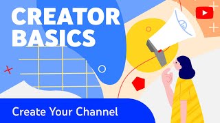 How to Create a YouTube Channel amp Customize It Creator Basics [upl. by Heid]