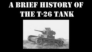 A Brief History Of The T26 Tank [upl. by Merras]