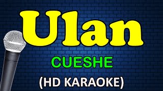 ULAN  Cueshe HD Karaoke [upl. by Adrial]