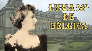 LUISA Mª DE BÉLGICA la Princesa que escandalizó al Emperador Francisco José I de Austria [upl. by Burkhardt847]