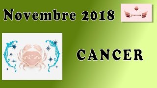 Horoscope Novembre 2018 CANCER [upl. by Anitnahs]