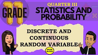 DISCRETE AND CONTINUOUS RANDOM VARIABLE  GRADE 11 STATISTICS AND PROBABILITY Q3 [upl. by Aztilem]