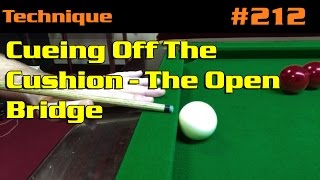 TECHNIQUE  Cueing Off The Cushion  The Open Bridge [upl. by Noreg]