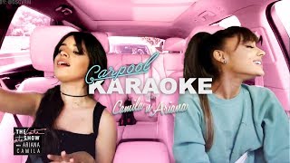 Camila Cabello and Ariana Grande Carpool Karaoke [upl. by Hwu734]