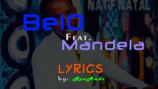 Pa Lage Sa  BelO feat Mandela quotLyricsquot  NATIF NATAL [upl. by Akcire942]