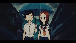 Karakai Jouzu no Takagi san  AMV  Be Kind [upl. by Einon]