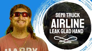 SEMI TRUCK AIRLINE LEAK GLADHAND FIX SIMPLE [upl. by Jen]