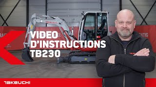 Takeuchi TB230  INSTRUCTION FRANÇAIS  Takeuchi Benelux [upl. by Barnum]