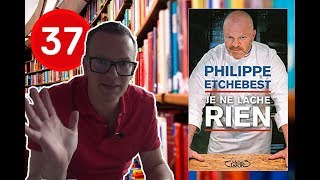 JE NE LACHE RIEN Philippe Etchebest  Défi 1 livre par semaine 37 [upl. by Nivlen]