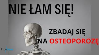 OSTEOPOROZA OBJAWY DIAGNOSTYKA I LECZENIE [upl. by Llekcir91]