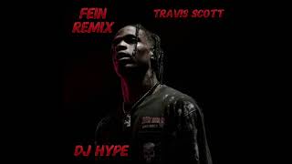 Travis Scott ft Playboi Carti  Fein  Dj Hype Remix [upl. by Kasey]