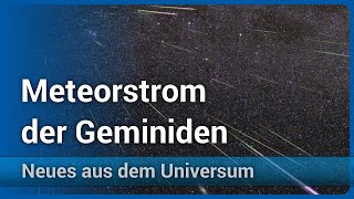 Sternschnuppen Höhepunkt der Geminiden 2022 • Ursprung der Meteore  Andreas Müller [upl. by Sliwa587]