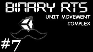 7 Unity RTS Binary Unit Movement Complex [upl. by Ahsenac297]