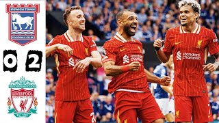 Ipswich Town vs Liverpool 02  All Goals amp Extended Highlights  Premier League 202425 [upl. by Becki]