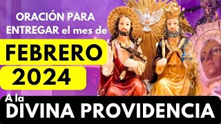 oración a la DIVINA PROVIDENCIA mes ❤️FEBRERO 2024❤️TECHO VESTIDO SUSTENTO EMPLEO 🔥 SALUD [upl. by Johnston327]