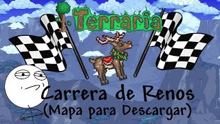 Carrera de Renos  Mapa para Terraria  Descarga  Terraria 1421 [upl. by Brill106]