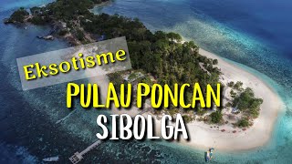 Pulau Poncan Sibolga  Keindahan Pulau di Sumut [upl. by Ebony966]