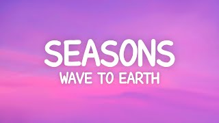 wave to earth  seasons Lyrics [upl. by Ide927]