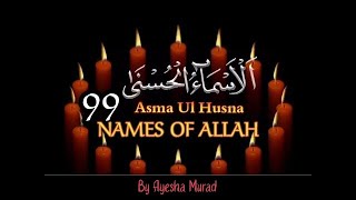 Asma ul Husna with English meaning 99 names of Allah Ayesha Murad asmaulhusna 99namesofallah [upl. by Cherise]