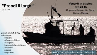 Prendi il largo  Incontro Azione Cattolica  Diocesi di Venezia [upl. by Enitsirhc]