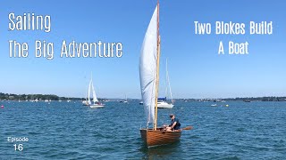 Sailing  the big adventure Ep 16 Two Blokes Build A Boat [upl. by Lednar]