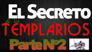 El Secreto de los Templarios 2ª Parte [upl. by Peacock]