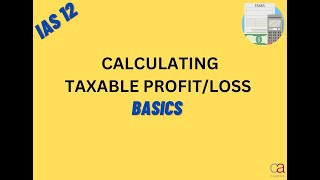 Taxable Profit or Loss Calculation  IAS 12 [upl. by Conan860]