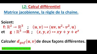 L2L3 La différentielle de la composée de deux fonctions règle de la chaine matrice jacobienne [upl. by Orva]