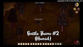 Dont Starve Hamlet Battle Theme 2 Humid OLD OSTSoundtrack [upl. by Sartin]