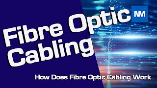 What is Fibre Optic Cabling How does fibre optic cabling work [upl. by Kareem661]