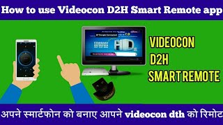 How To Use Videocon D2H Smart Remote App Any Bt Donge [upl. by Kabob]