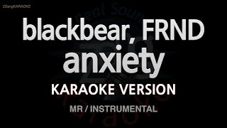 blackbear FRNDanxiety MRInstrumental Karaoke Version [upl. by Sivel928]